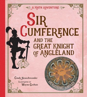 Sir Cumference and the Great Knight of Angleland 1