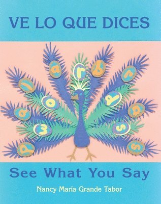 bokomslag Ve lo que dices / See What You Say (Spanish Bilingual Edition)