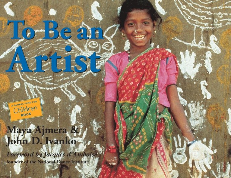 Maya Ajmera, John D. Ivanko, John D Ivanko - To Be an Artist, Häftad