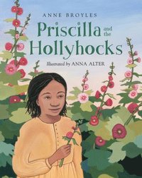 bokomslag Priscilla And The Hollyhocks