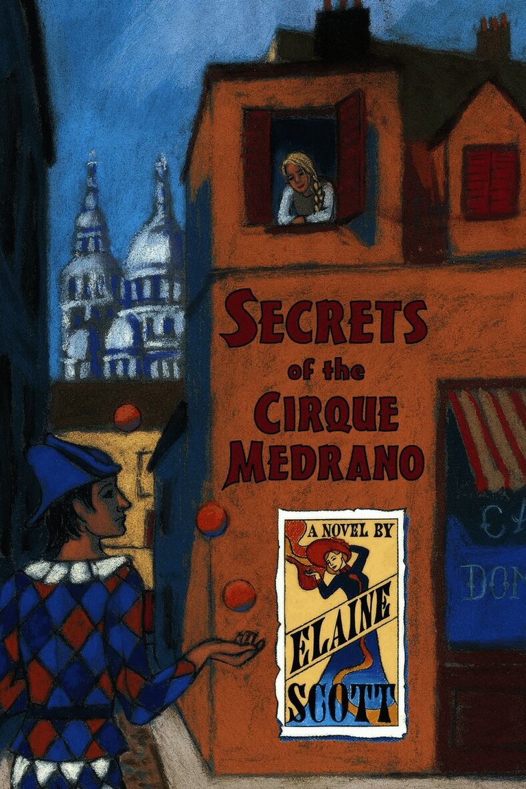 Elaine Scott - Secrets of the Cirque Medrano, Inbunden