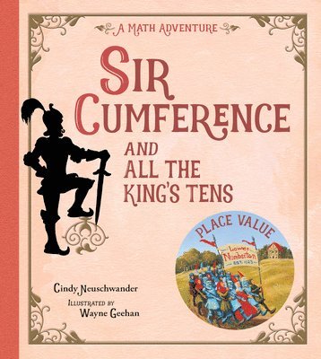 Cindy Neuschwander - Sir Cumference and All the King's Tens, Häftad