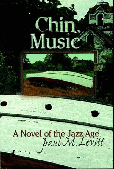 Paul M. Levitt - Chin Music, Inbunden