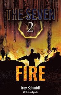 bokomslag Fire: The Seven (Book 2 in the Series)