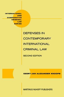 Geert-Jan Knoops - Defenses in Contemporary International Criminal Law: Second Edition, Häftad