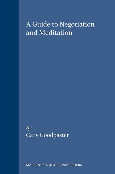 Gary Goodpaster - Guide to Negotiation and Meditation, Häftad