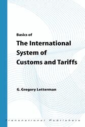 G. Gregory Letterman - Basics of the International System of Customs and Tariffs, Häftad