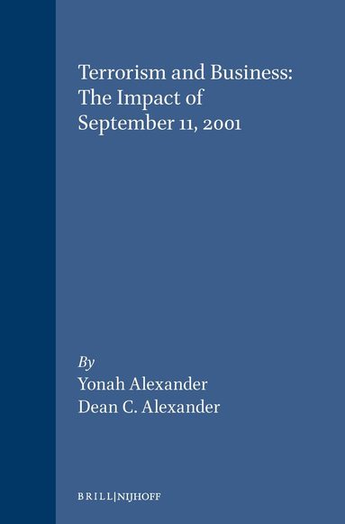 Yonah Alexander, Dean C. Alexander - Terrorism and Business: The Impact of September 11,2001, Häftad
