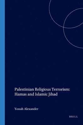 Yonah Alexander - Palestinian Religious Terrorism: Hamas and Islamic Jihad, Häftad