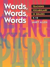 bokomslag Words Words Words - Teaching Vocabulary in Grades 4 - 12