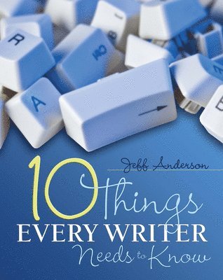 10 Things Every Writer Needs to Know 1