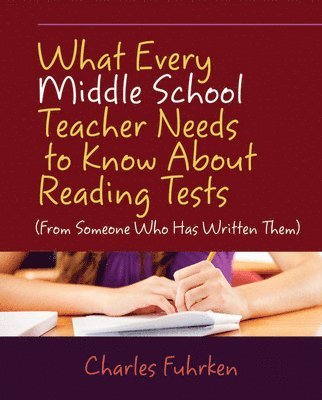 bokomslag What Every Middle School Teacher Needs to Know About Reading Tests