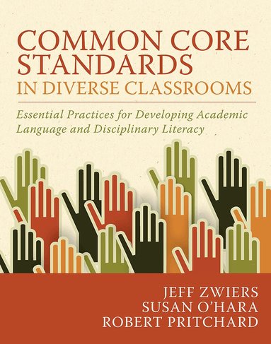 Jeff Zwiers, Susan O'Hara, Robert Pritchard - Common Core Standards in Diverse Classrooms, Häftad