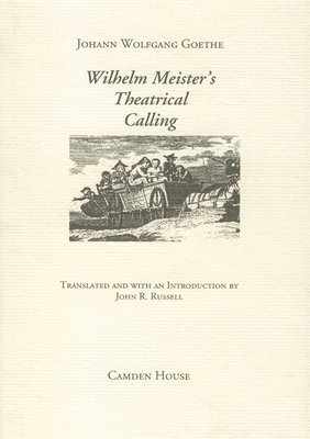 Johann Wolfgang Goethe, John R. Russell - Wilhelm Meister's Theatrical Calling, Inbunden