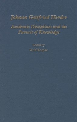 bokomslag Johann Gottfried Herder: Academic Disciplines and the Pursuit of Knowledge