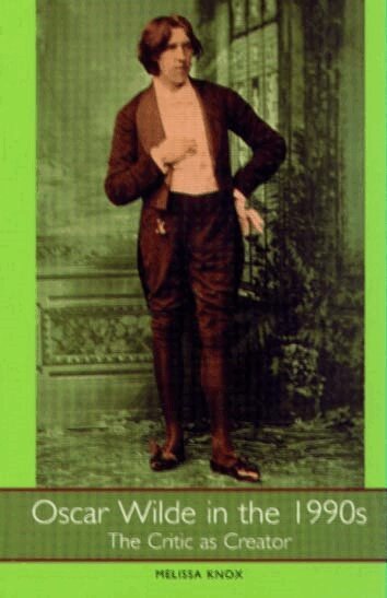 Melissa Knox - Oscar Wilde in the 1990s, Inbunden