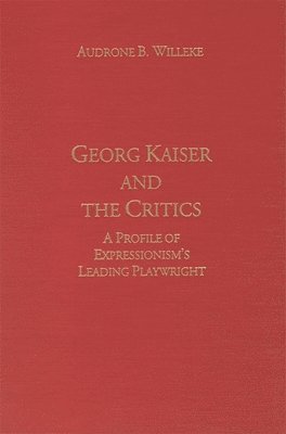 bokomslag Georg Kaiser and the Critics