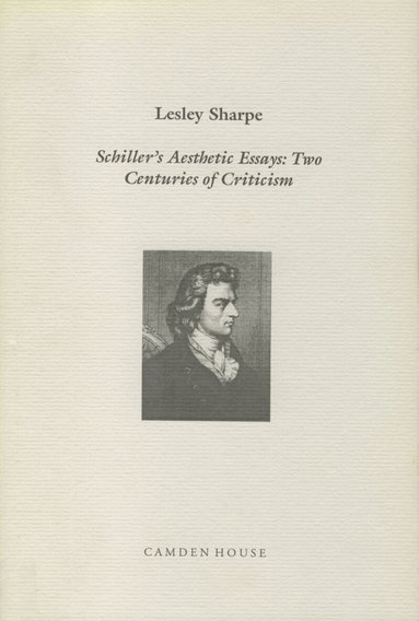 Lesley Sharpe - Schiller's Aesthetic Essays, Inbunden