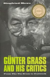 bokomslag Günter Grass and His Critics