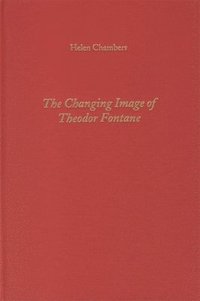 bokomslag The Changing Image of Theodor Fontane