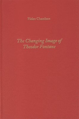 bokomslag The Changing Image of Theodor Fontane