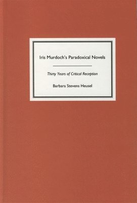 bokomslag Iris Murdoch's Paradoxical Novels