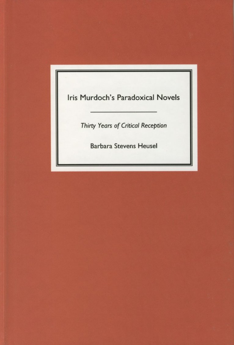 Iris Murdoch's Paradoxical Novels 1