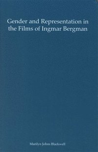 bokomslag Gender and Representation in the Films of Ingmar Bergman
