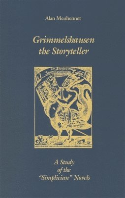 Alan Menhennet - Grimmelshausen the Storyteller, Inbunden