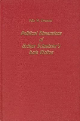 bokomslag Political Dimensions of Arthur Schnitzler's Late Fiction