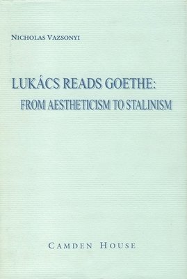 Lukacs Reads Goethe 1