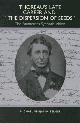 Thoreau's Late Career and The Dispersion of Seeds 1