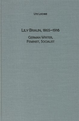 bokomslag Lily Braun (1865-1916): German Writer, Feminist, Socialist