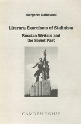 bokomslag Literary Exorcisms of Stalinism