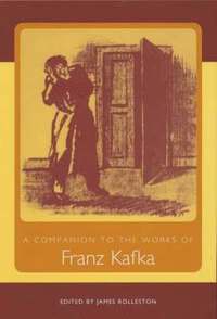 bokomslag A Companion to the Works of Franz Kafka