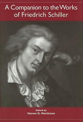 bokomslag A Companion to the Works of Friedrich Schiller