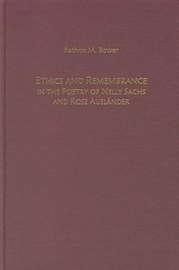 bokomslag Ethics and Remembrance in the Poetry of Nelly Sachs and Rose Auslander