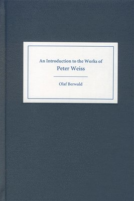 An Introduction to the Works of Peter Weiss 1