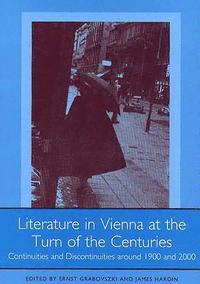 bokomslag Literature in Vienna at the Turn of the Centuries