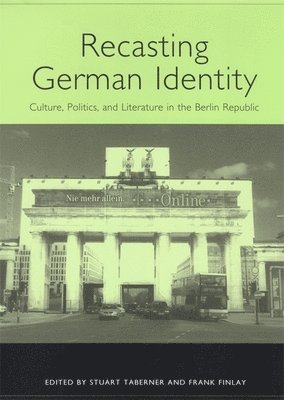 Stuart Taberner, Frank Finlay, Stuart, Taberner, Frank, Finlay - Recasting German Identity, Inbunden