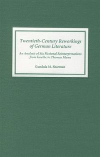 bokomslag Twentieth-Century Reworkings of German Literature