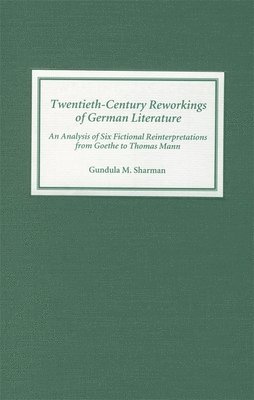 bokomslag Twentieth-Century Reworkings of German Literature