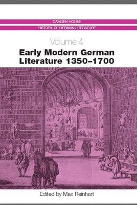 Max (Royalty Account) Reinhart - Early Modern German Literature 1350-1700, Inbunden