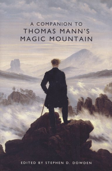 Stephen D. Dowden - Companion to Thomas Mann's Magic Mountain, Häftad