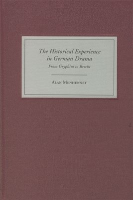 The Historical Experience in German Drama 1