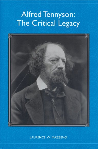 Laurence W Mazzeno - Alfred Tennyson, Inbunden