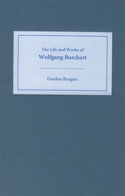 bokomslag Life and Works of Wolfgang Borchert