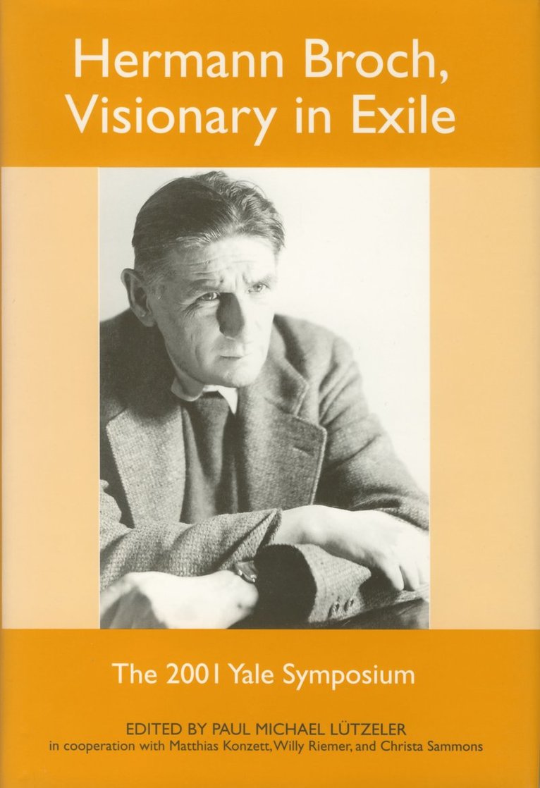 Paul Michael Lützeler, Matthias Konzett, Willy Riemer, Professor Paul Michael (Contributor) Lutzeler, Matthias (Royalty Account) Konzett, Willy (Contributor) Riemer - Hermann Broch, Visionary in Exile, Inbunden