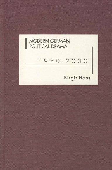 bokomslag Modern German Political Drama 1980-2000