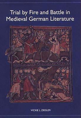 Trial by Fire and Battle in Medieval German Literature 1